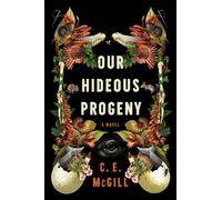 C E McGill Our Hideous Progeny (Tascabile)