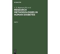 C. E. Mogensen Research Methodologies in Human Diabetes. Part (Copertina rigida)