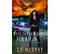 C. E. Murphy Thunderbird Falls (Tascabile) Walker Papers