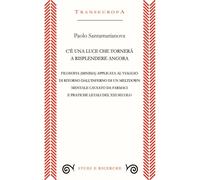 C’è una luce che tornerà a risplendere ancora. Filosofia (minima)