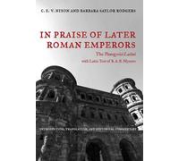 C. E. V. Nixon Barbara Saylor Rodge In Praise of Later Roman Empero (Tascabile)