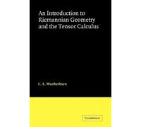 C. E. Weatherbu An Introduction to Riemannian Geometry and the Tenso (Tascabile)