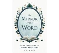 C E White The Mirror of the Word (Tascabile)