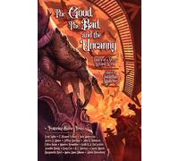 C. Edward Sellner Keith R.A. DeCandido James A. Moo The Good, The Ba (Tascabile)