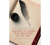 C. Edward Watson Playing to Learn with Reacting to the Past (Tascabile)