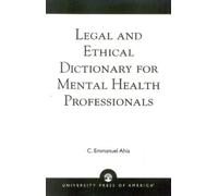 C. Emmanuel Ahi Legal and Ethical Dictionary for Mental Health Profe (Tascabile)