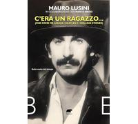 C’era un ragazzo... (Che come me amava i Beatles e i Rolling Stones)