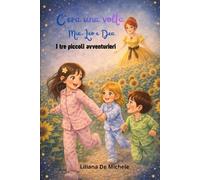 C’era una volta… due sorelline e un fratellino: In tre verso l’avventura