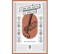C’era una volta il duello