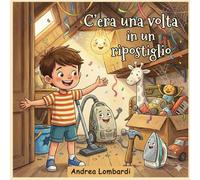 C’era una volta in un ripostiglio: Fiaba illustrata per bambini