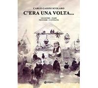 C’era una volta... Leggende Fiabe Proverbi Cantilene