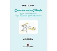 C’era una volta Olimpia. Sport, arte e letteratura ai più importanti giochi dell’antichità
