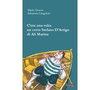 C'era una volta un certo Stefano D'Arrigo di Alì marina