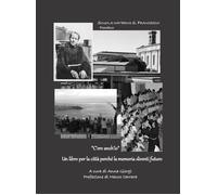 C’ero anch’io. Perché la memoria diventi futuro, Anna Giorgi, 2019, Youcanpr.
