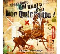 "C Est Donc Qui Quoi ? C Est Don Quichotte"