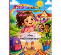 C’est la rentrée : Mon premier cahier d’activités pour les filles: Je suis courageuse et pleine de confiance ! Une joyeuse aventure pour mon premier ... et activités - Pour les filles de 5 à 8 ans