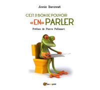 C’est si bon de pouvoir en parler di Annie Baronnet, 2021, Youcanprint