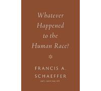 C. Everett Koop Francis A. Schaef Whatever Happened to the Human Ra (Tascabile)