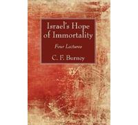 C F Burney Israel's Hope of Immortality (Tascabile)