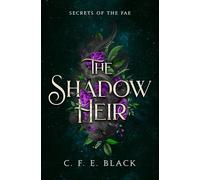 C F E Black The Shadow Heir (Copertina rigida) Secrets of the Fae