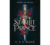 C F E Black The Starlit Prince (Copertina rigida) Secrets of the Fae