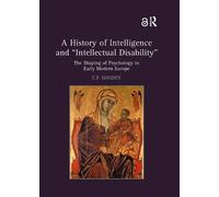C.F. Goodey A History of Intelligence and 'Intellectual Disability' (Tascabile)