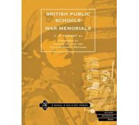 C.F. Kernot British Public Schools War Memorials (Tascabile)