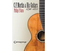 C. F. Martin & His Guitars, 1796-1873