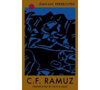 C.F. Ramuz Jean-Luc Persecuted (Tascabile)