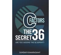 C-Factors The Secret 36: Are You Missing the Blueprint?