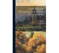 C Fouque Fastes De La Provence Ancienne Et Moderne (Copertina rigida)