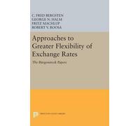 C. Fred Bergsten George Approaches to Greater Flexibility of (Copertina rigida)