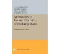 C. Fred Bergsten George Ni Approaches to Greater Flexibility of Exc (Tascabile)