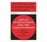 C. Fred Bergsten John Willia Dollar Overvaluation and the World Eco (Tascabile)