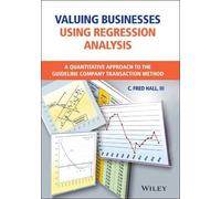 C. Fred Hall, II Valuing Businesses Using Regression Analysi (Copertina rigida)