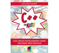 C++ für Kids: Ganz einfach programmieren lernen und eigene Spiele er (Tascabile)