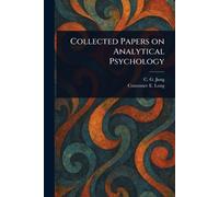 C G (Carl Gustav) Jung Constance E (Const Collected Papers on Analy (Tascabile)