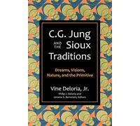 Vine Deloria C.G. Jung and the Sioux Traditions (Tascabile)