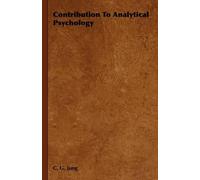 C. G. Jung Contribution To Analytical Psychology (Tascabile)