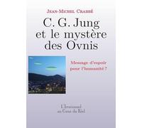 C. G. Jung et le mystère des Ovnis: Message d'espoir pour l'humanité ?: 2