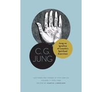 Jung on Ignatius of Loyola’s Spiritual Exercises: Lectures Delivered at Eth Zurich; 1939-1940 (7)