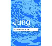 C.G. Jung Psychology and the East (Tascabile) Routledge Classics