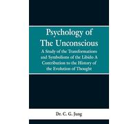 C G Jung Psychology of the Unconscious (Tascabile)