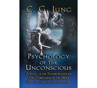 C. G. Jung Psychology of the Unconscious (Tascabile)