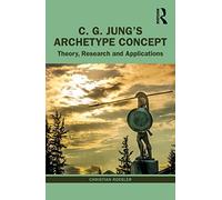 C. G. Jung’s Archetype Concept: Theory, Research and Applications