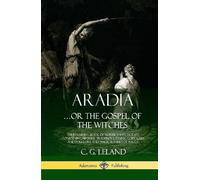 C G Leland Aradia...or the Gospel of the Witches (Copertina rigida)