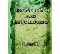 C Gavitt King Solomon and His Followers (1917) (Tascabile)
