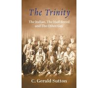 The Trinity: The Indian, The Half Breed and The Other Guy