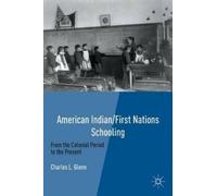 C. Glenn American Indian/First Nations Schooling (Copertina rigida)