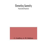 C Godfrey A W Siddons Elementary geometry (Tascabile)